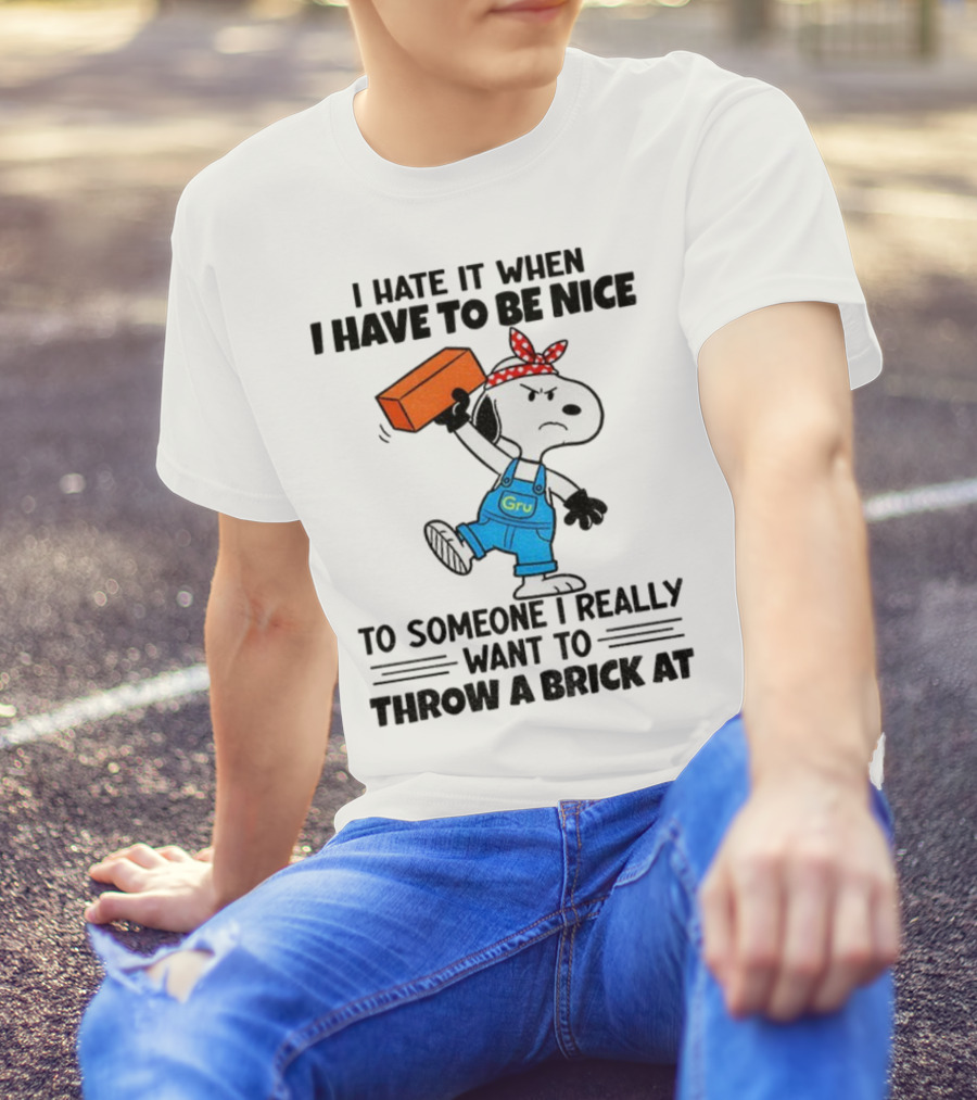 Snoopy I Hate It When I Have To Be Nice To Someone I Really Want To Throw A Brick At Gru Overalls Bandana T-Shirt
