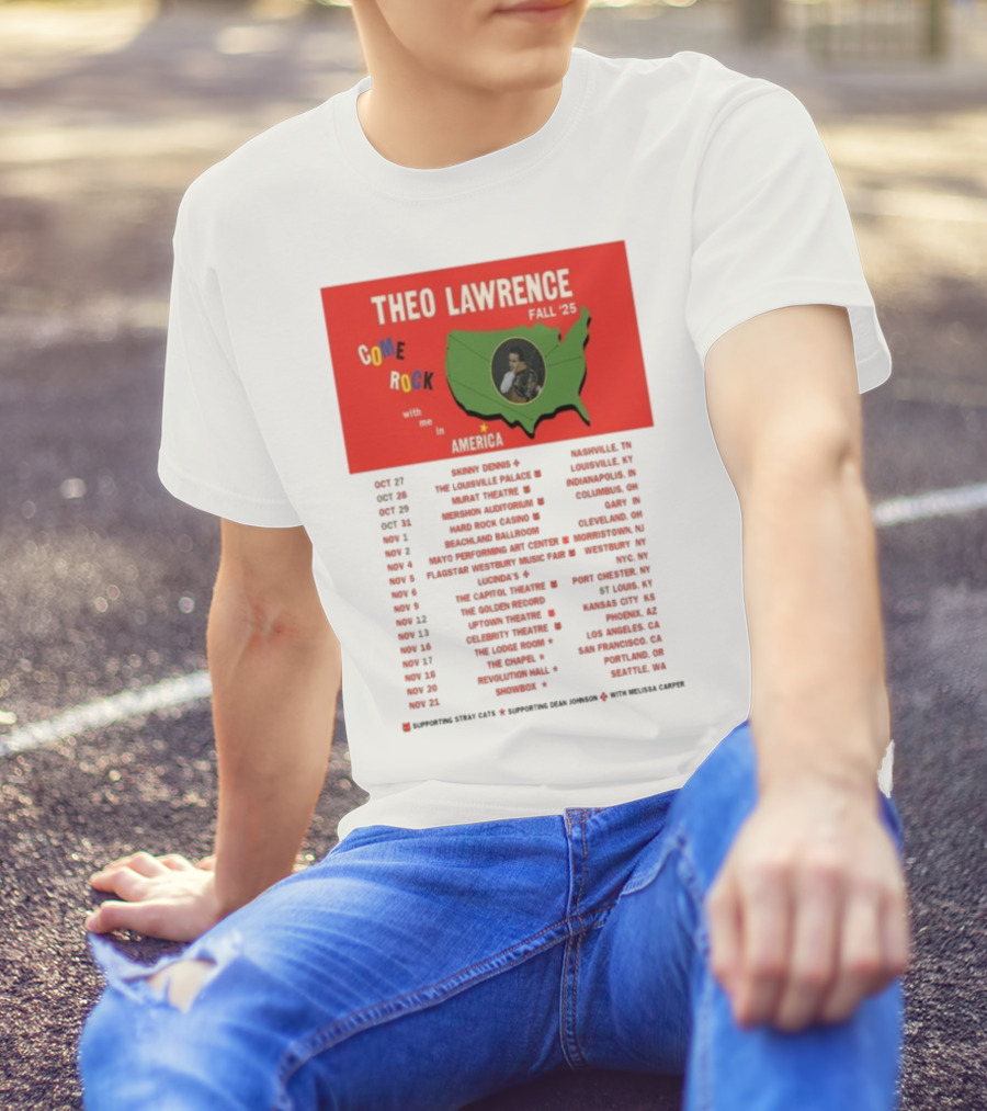 Theo Lawrence Fall 2025 Come Rock With Me In America Tour Dates And Cities T-Shirt