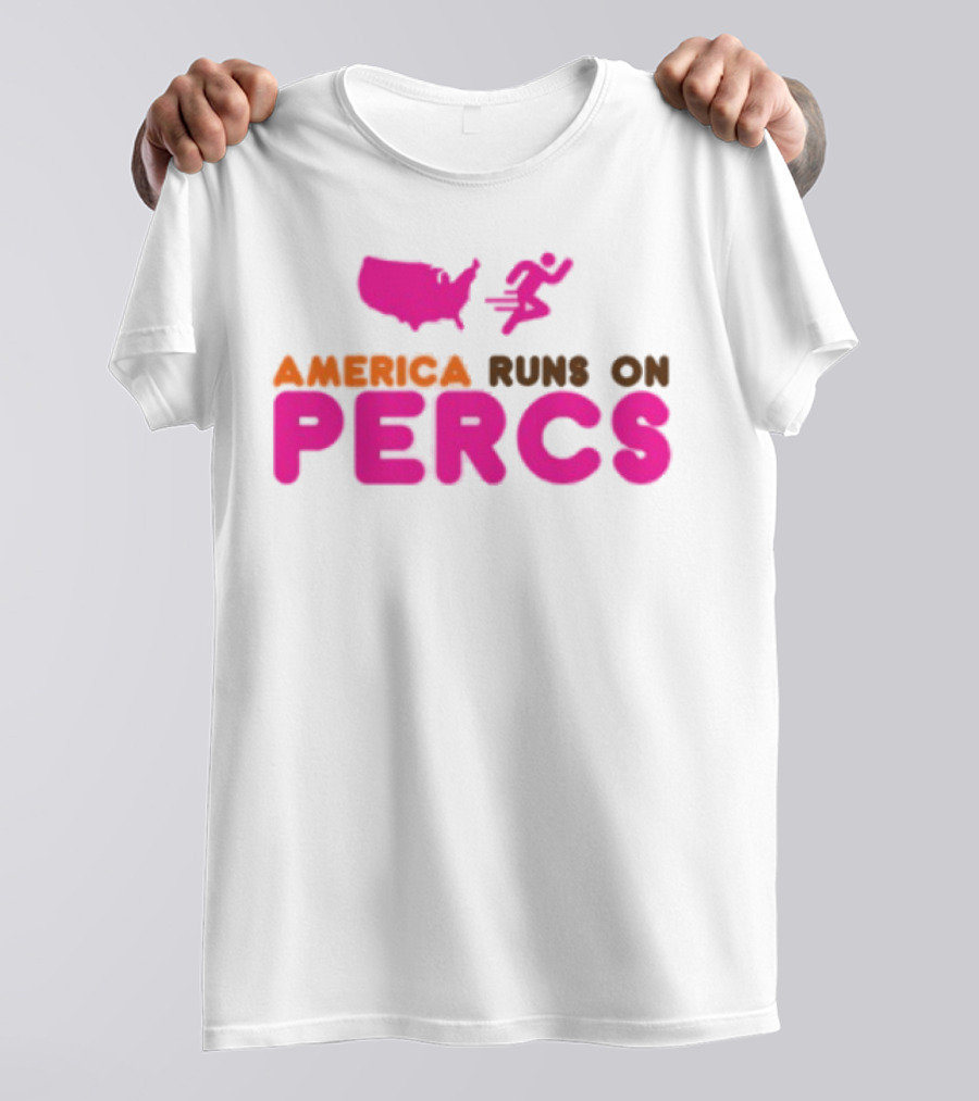 America Runs On Percs Map And Donut Parody T-Shirt
