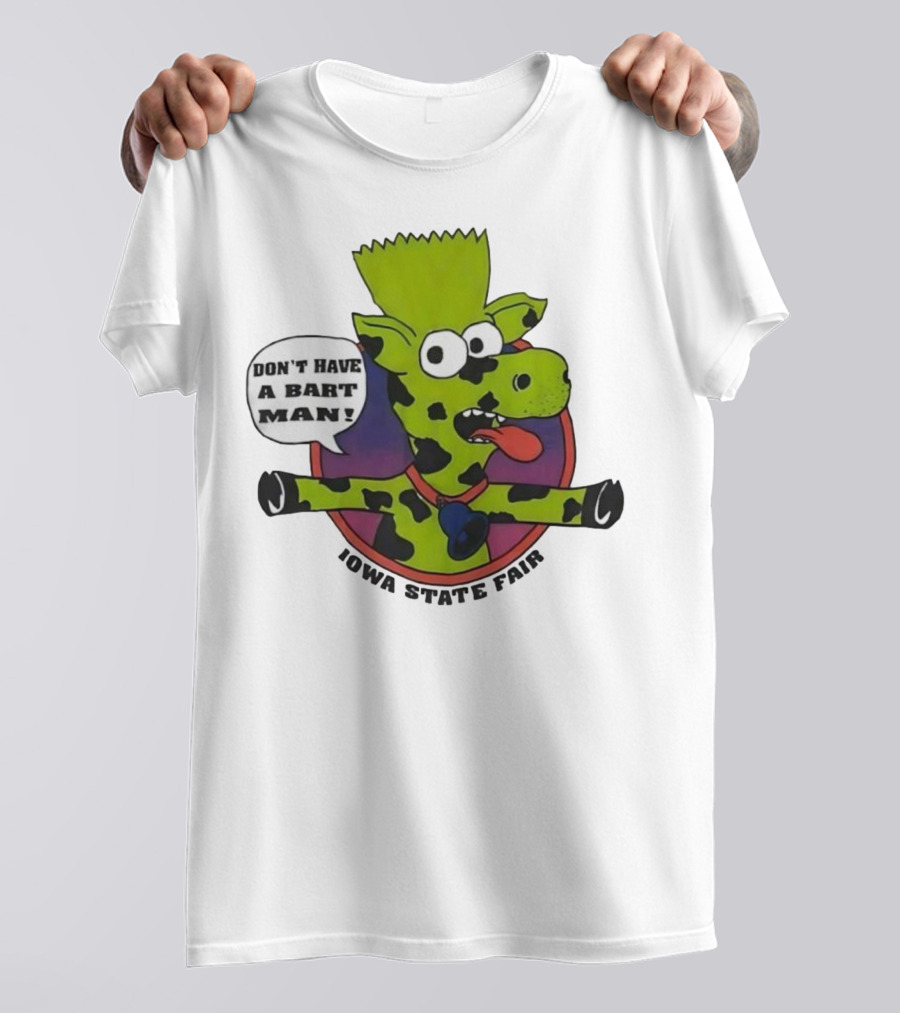 Iowa State Fair Don't Have A Bart Man Bootleg Bart Christ Is Risen T-Shirt