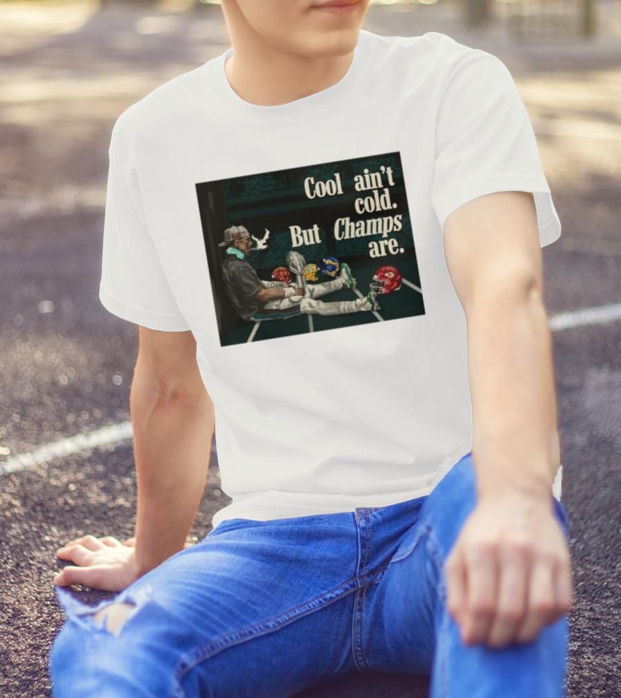 Cool Ain't Cold But Champs Are Football Helmets Trophy Stadium Scene T-Shirt