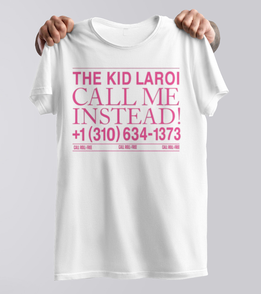 THE KID LAROI CALL ME INSTEAD +1 (310) 634-1373 TOUR MERCH 2023 T-Shirt