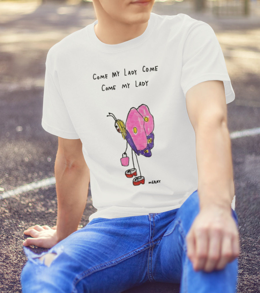 Come My Lady Come Come My Lady Butterfly Kid Art By Moray T-Shirt