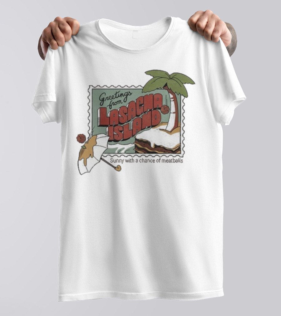 Greetings From Lasagna Island Sunny With A Chance Of Meatballs Palm Tree Umbrella Scene T-Shirt