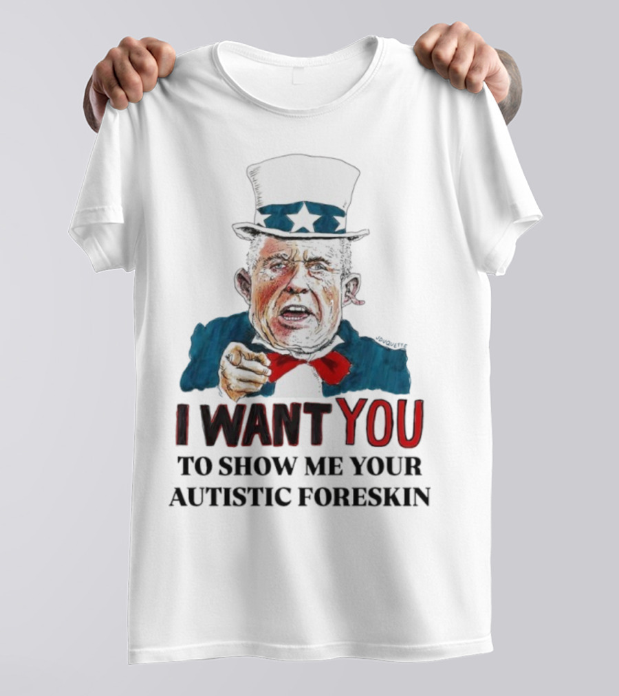 J Duquette I Want You To Show Me Your Autistic Foreskin T-Shirt