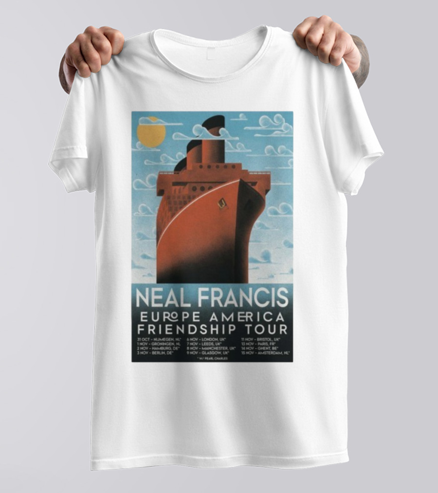 Neal Francis Europe America Friendship Tour 2025 Ship Artwork With Tour Dates T-Shirt