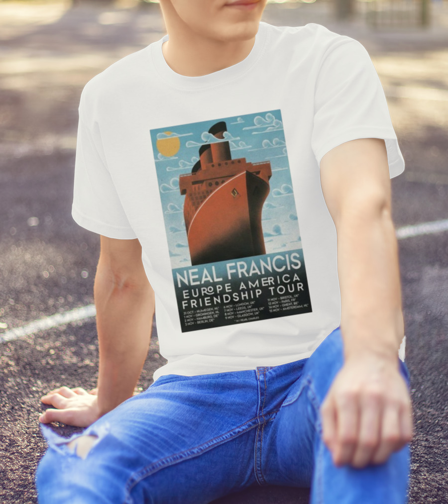 Neal Francis Europe America Friendship Tour 2025 Ship Artwork With Tour Dates T-Shirt