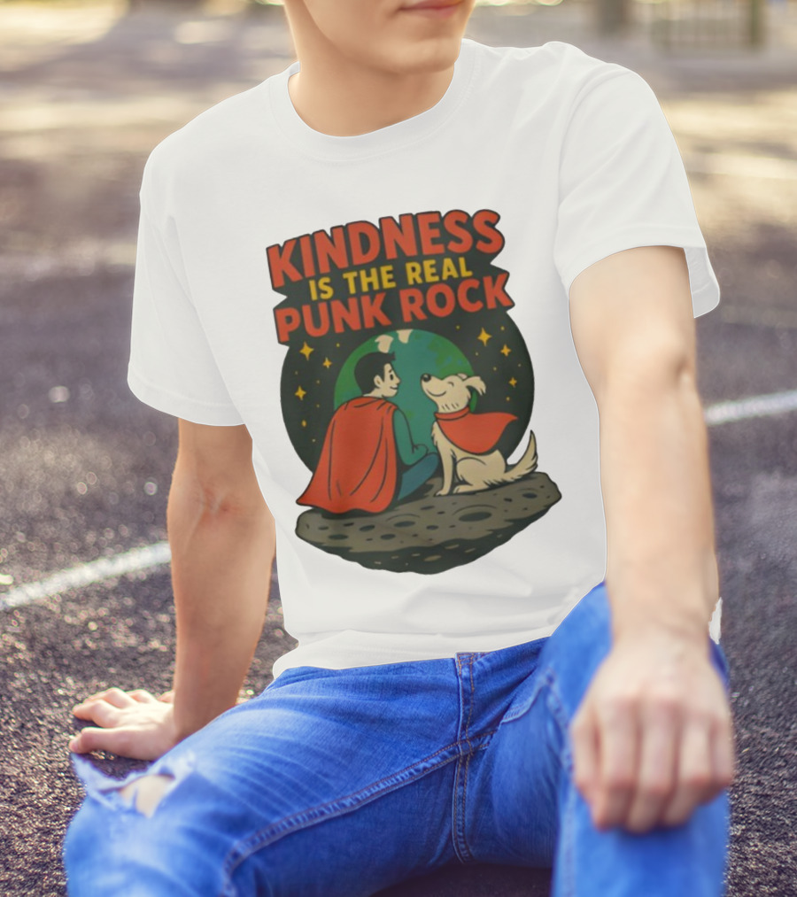 Kindness Is The Real Punk Rock Superman And Krypto Cartoon T-Shirt