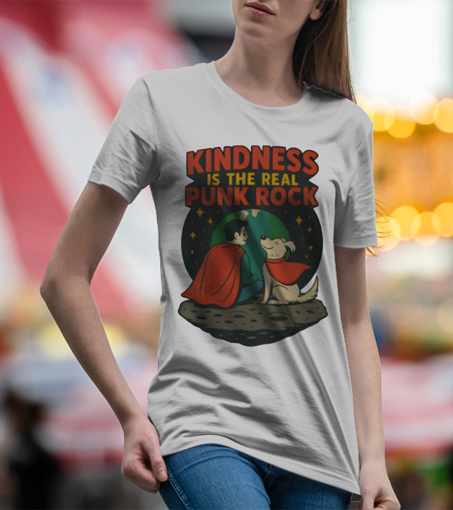 Kindness Is The Real Punk Rock Superman And Krypto Cartoon T-Shirt