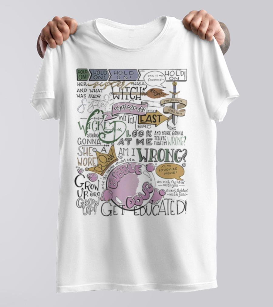 The Wicked Witch Of The East Bro Bubble Doug Favorite Movie Wrong Gonna Stab Him T-Shirt