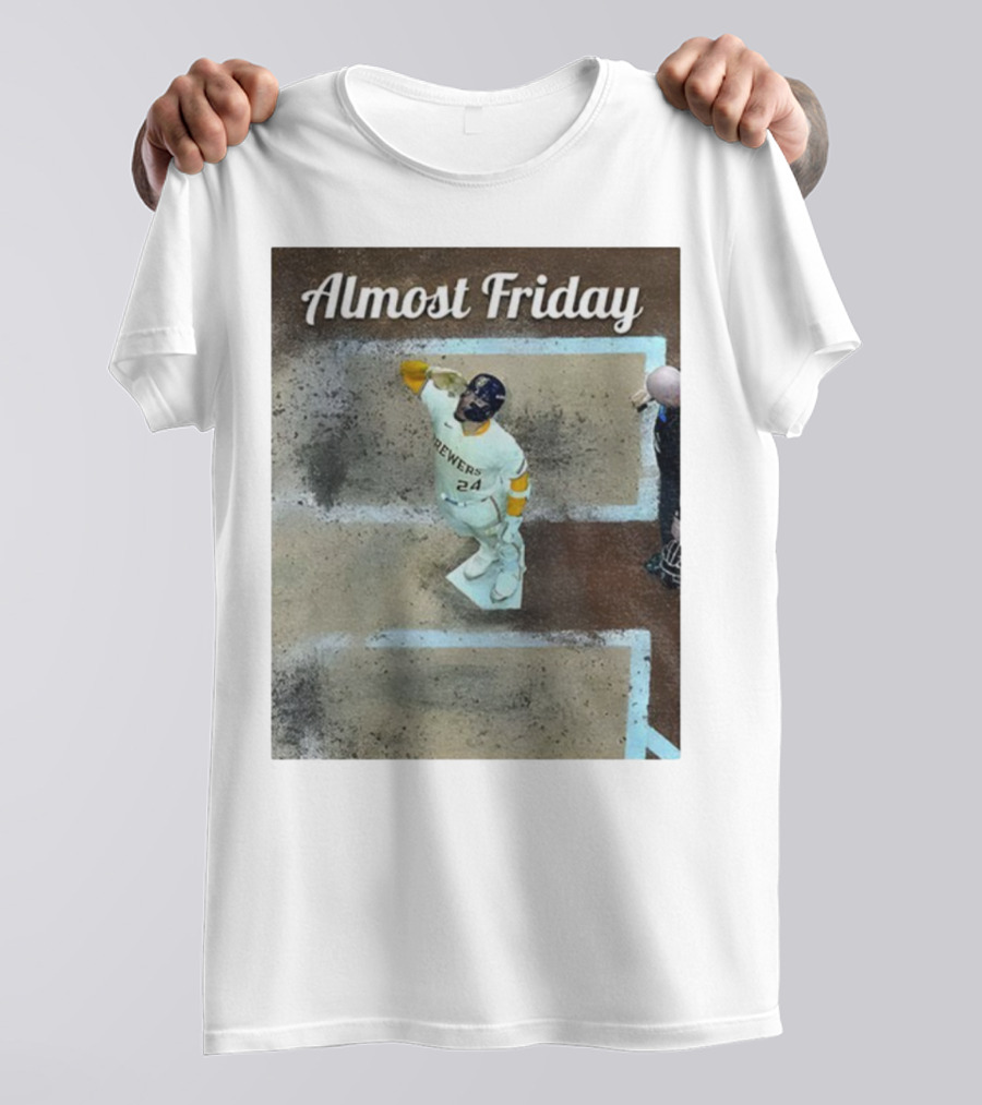 William Contreras Brewers Almost Friday 24 At Home Plate 2025 T-Shirt