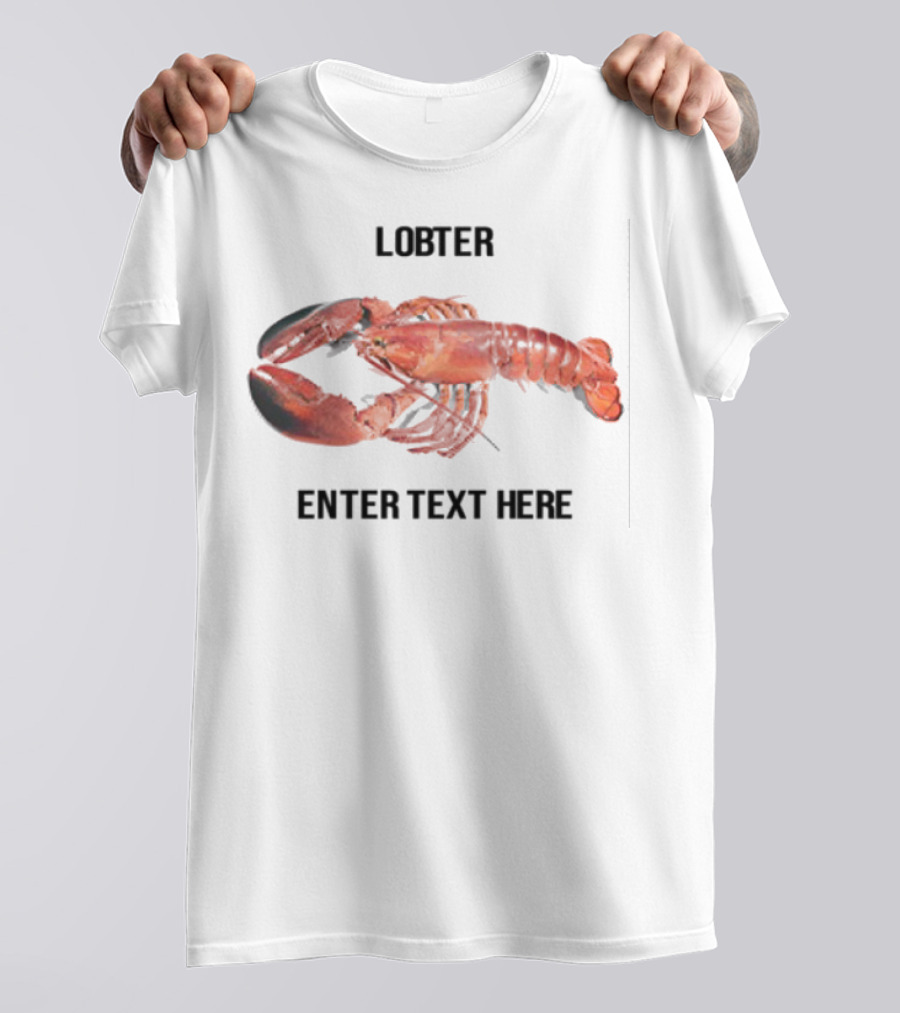 Lobster Enter Text Here Customizable Design T-Shirt