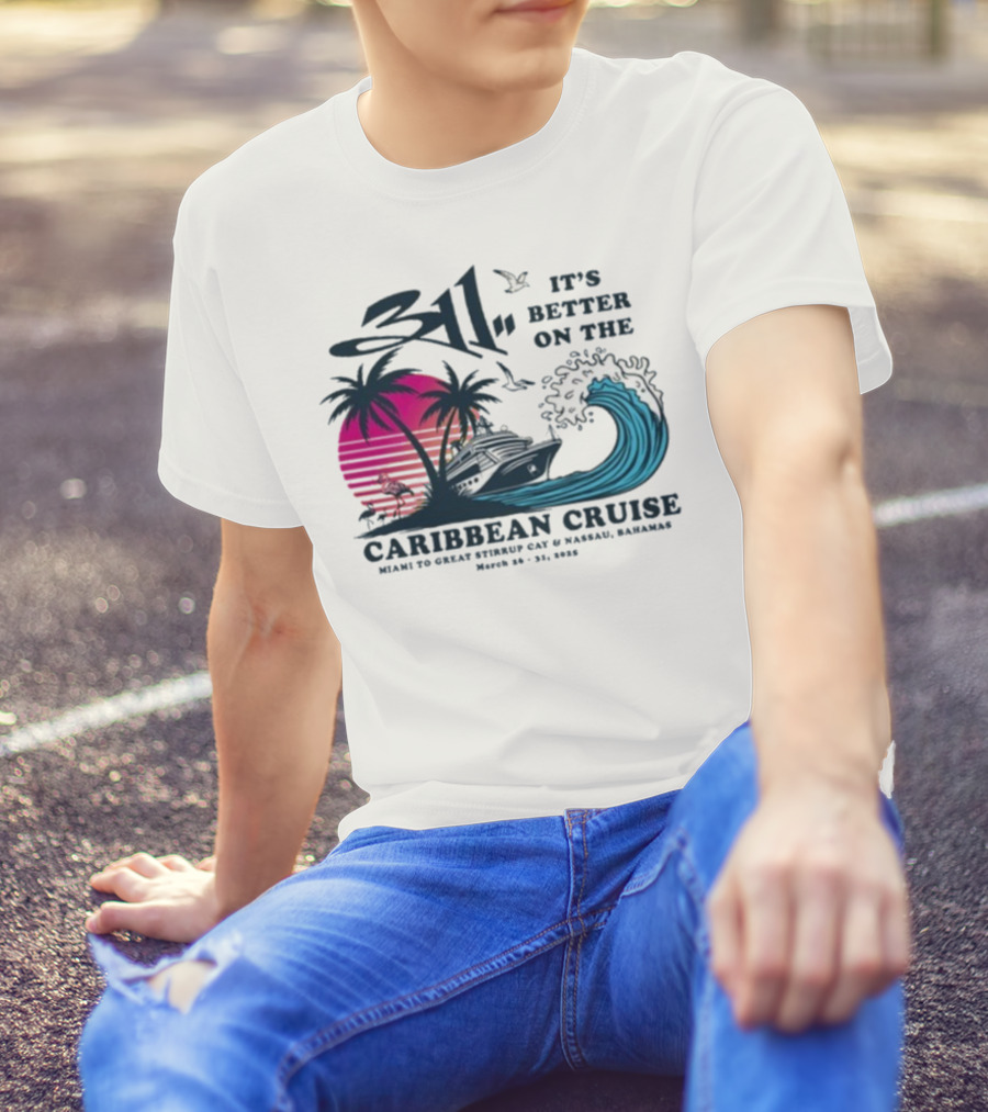311 It's Better On The Caribbean Cruise Miami Great Stirrup Cay Nassau Bahamas Wave Tour 2023 T-Shirt
