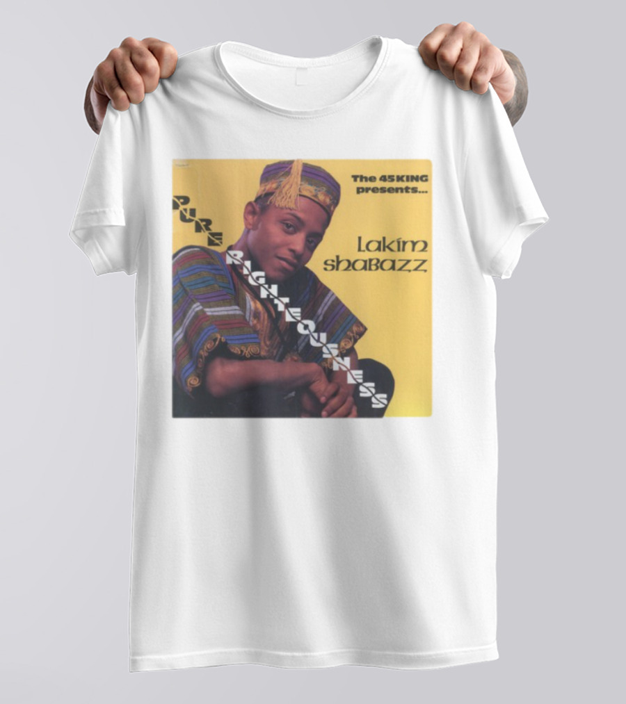 The 45 King Presents Pure Righteousness Lakim Shabazz T-Shirt