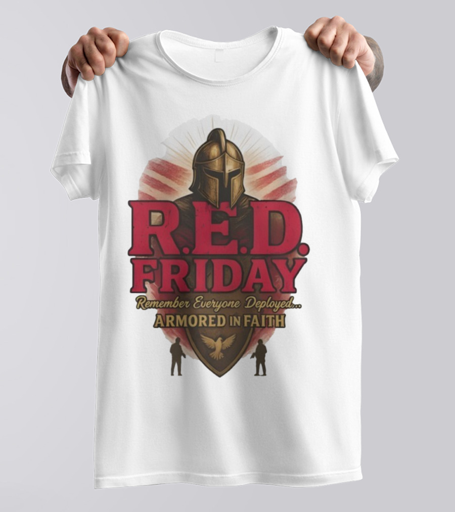 R.E.D. Friday Remember Everyone Deployed Armored In Faith Helmet Shield Eagle T-Shirt