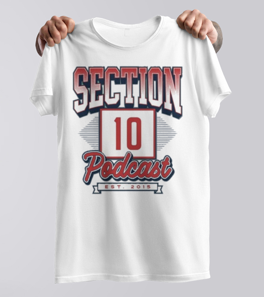 Section 10 Podcast Est 2015 Red Sox Baseball Theme T-Shirt