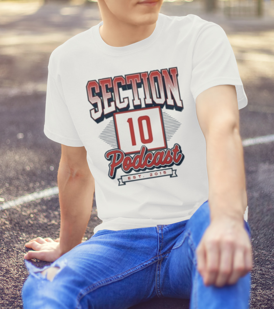 Section 10 Podcast Est 2015 Red Sox Baseball Theme T-Shirt