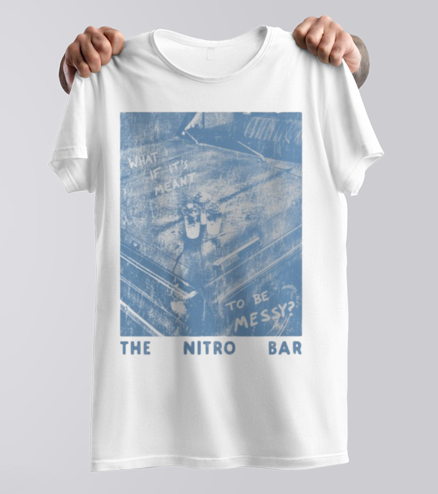 The Nitro Bar What If It's Meant To Be Messy Vintage Style Table Setting T-Shirt