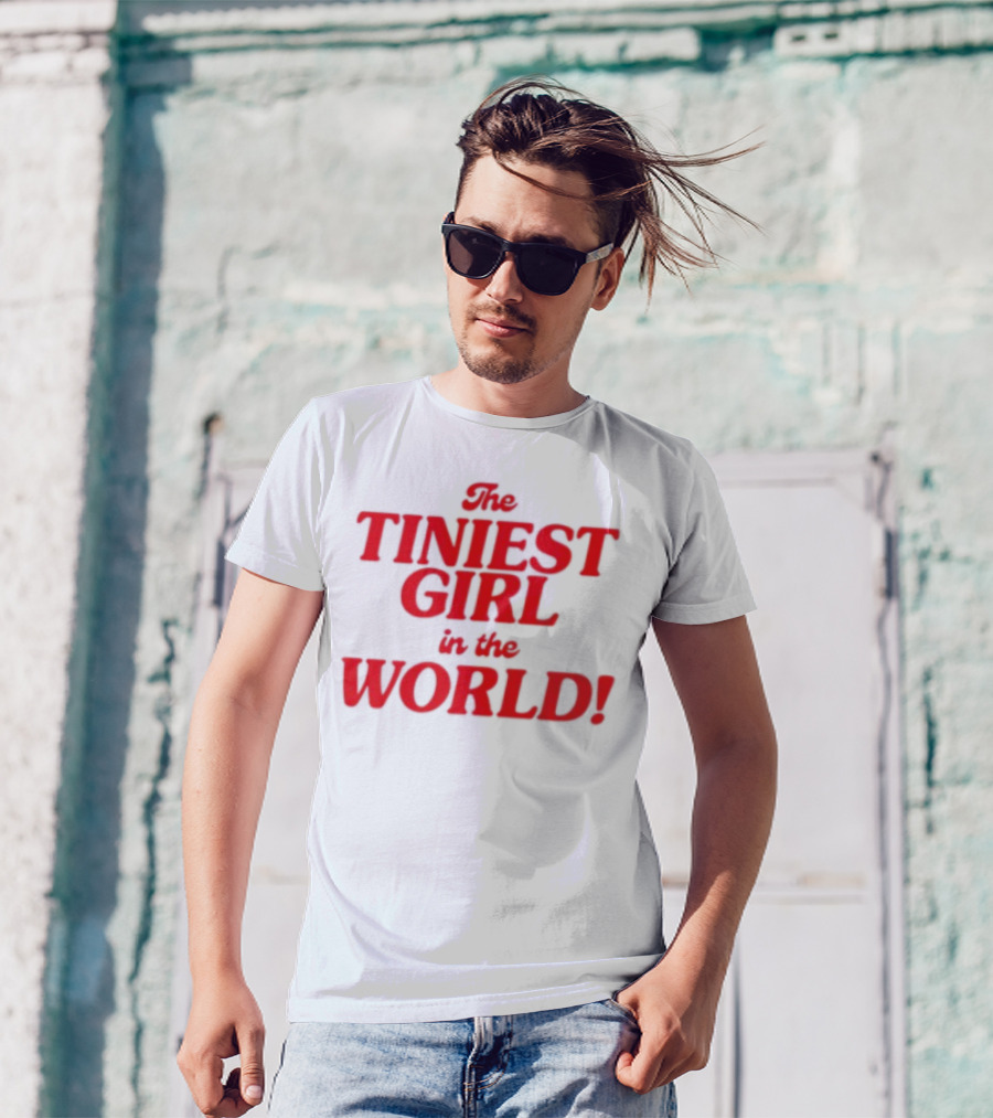 The Tiniest Girl In The World Unique Typography Red Text T-Shirt
