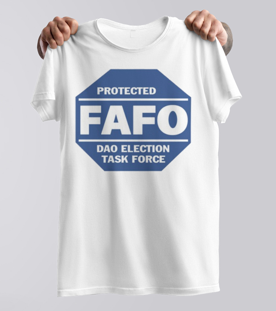 Protected FAFO DAO Election Task Force Octagon Badge T-Shirt