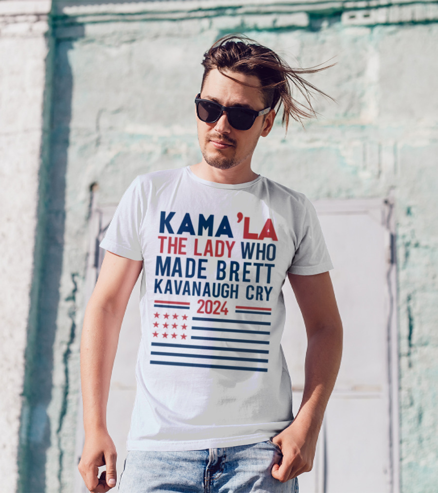 Kama'la The Lady Who Made Brett Kavanaugh Cry 2024 Stars And Stripes Flag T-Shirt