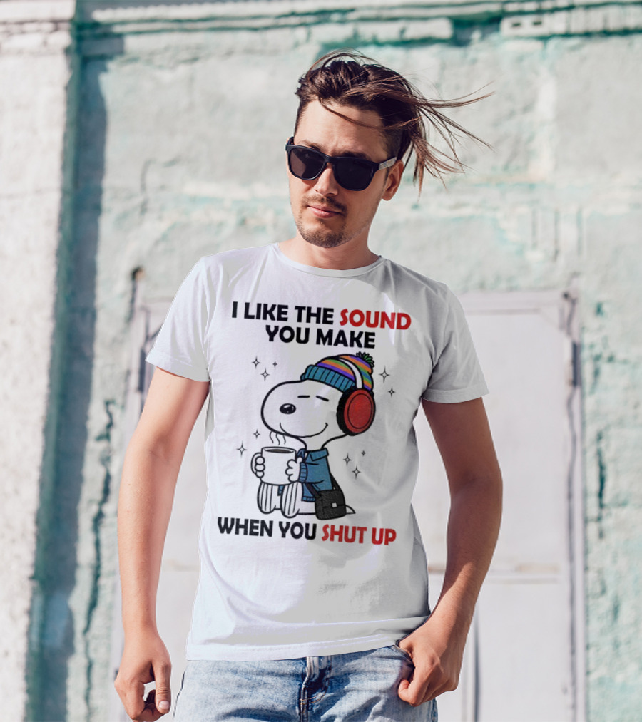 Snoopy I Like The Sound You Make When You Shut Up Headphones Coffee Cozy Winter Style T-Shirt