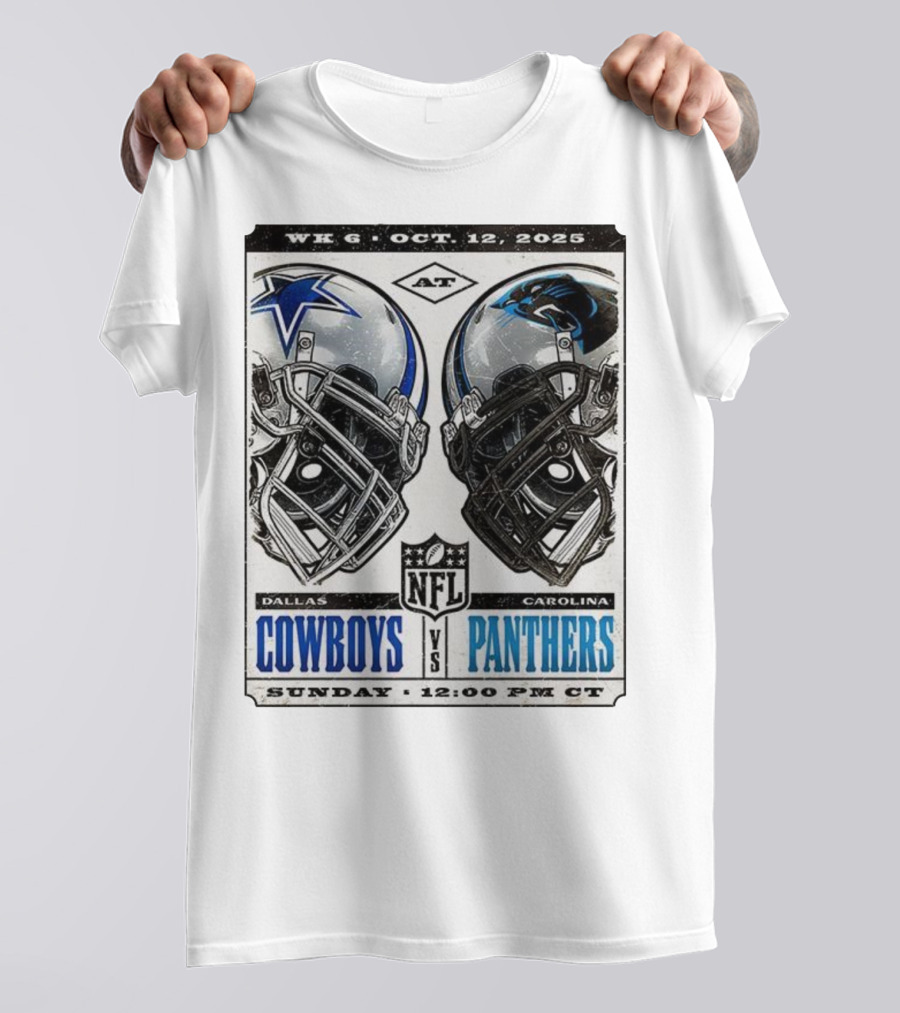WK 6 Oct 12 2025 Dallas Cowboys Vs Carolina Panthers NFL Sunday 12:00 PM CT T-Shirt