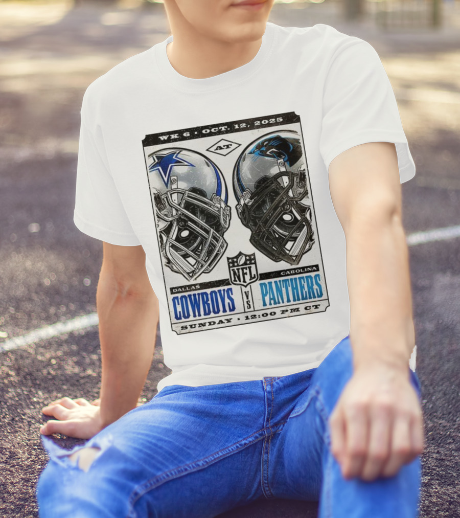 WK 6 Oct 12 2025 Dallas Cowboys Vs Carolina Panthers NFL Sunday 12:00 PM CT T-Shirt