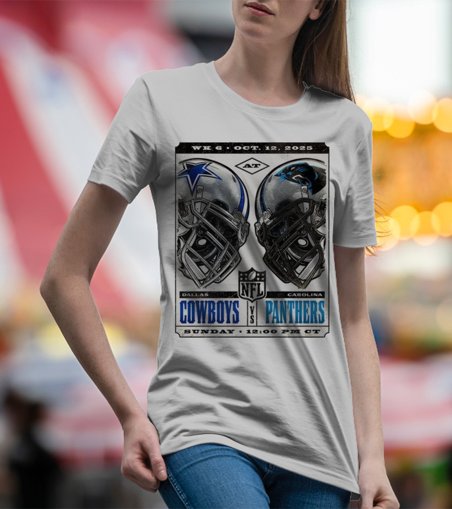 WK 6 Oct 12 2025 Dallas Cowboys Vs Carolina Panthers NFL Sunday 12:00 PM CT T-Shirt