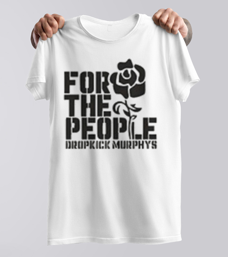 Dropkick Murphys For The People Rose T-Shirt