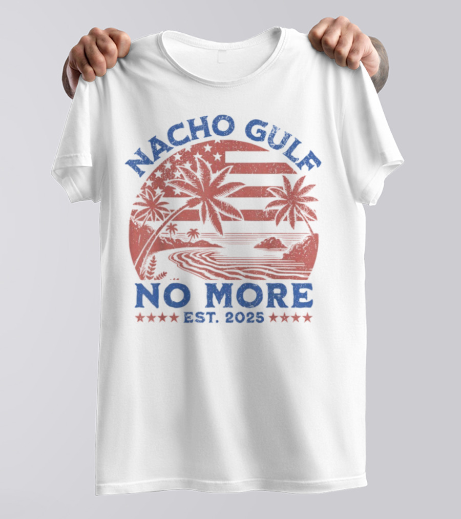 Nacho Gulf No More Est. 2025 American Beach Palm Trees Stars T-Shirt