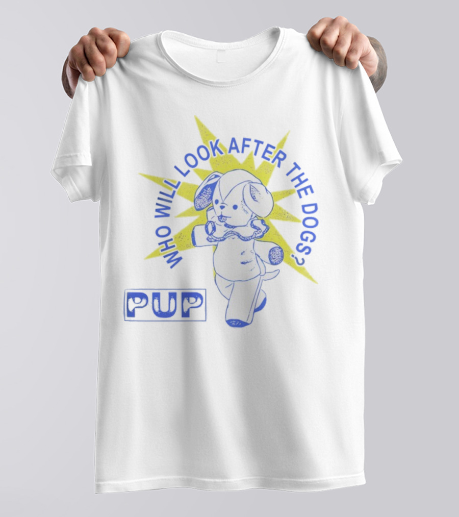 PUP Who Will Look After The Dogs Dog Star T-Shirt