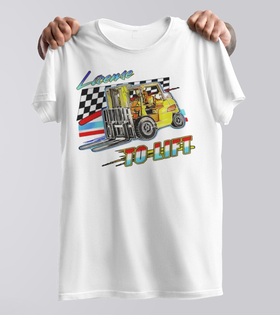 License To Lift Forklift Racing Checker Flag Iconic Style T-Shirt