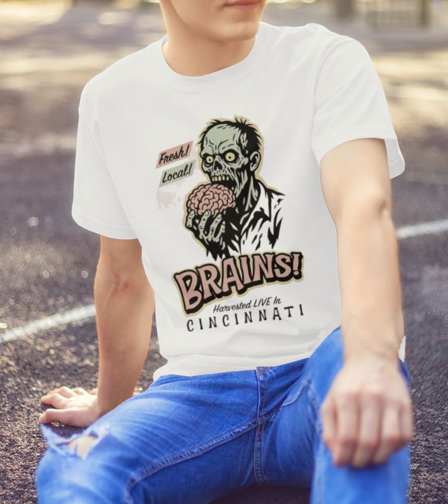 Fresh Local Brains Harvested Live Monster Cincinnati Zombie T-Shirt