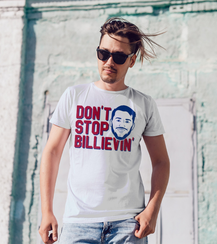Don’t Stop Billievin Josh Allen Buffalo Bills NFL Football T-Shirt