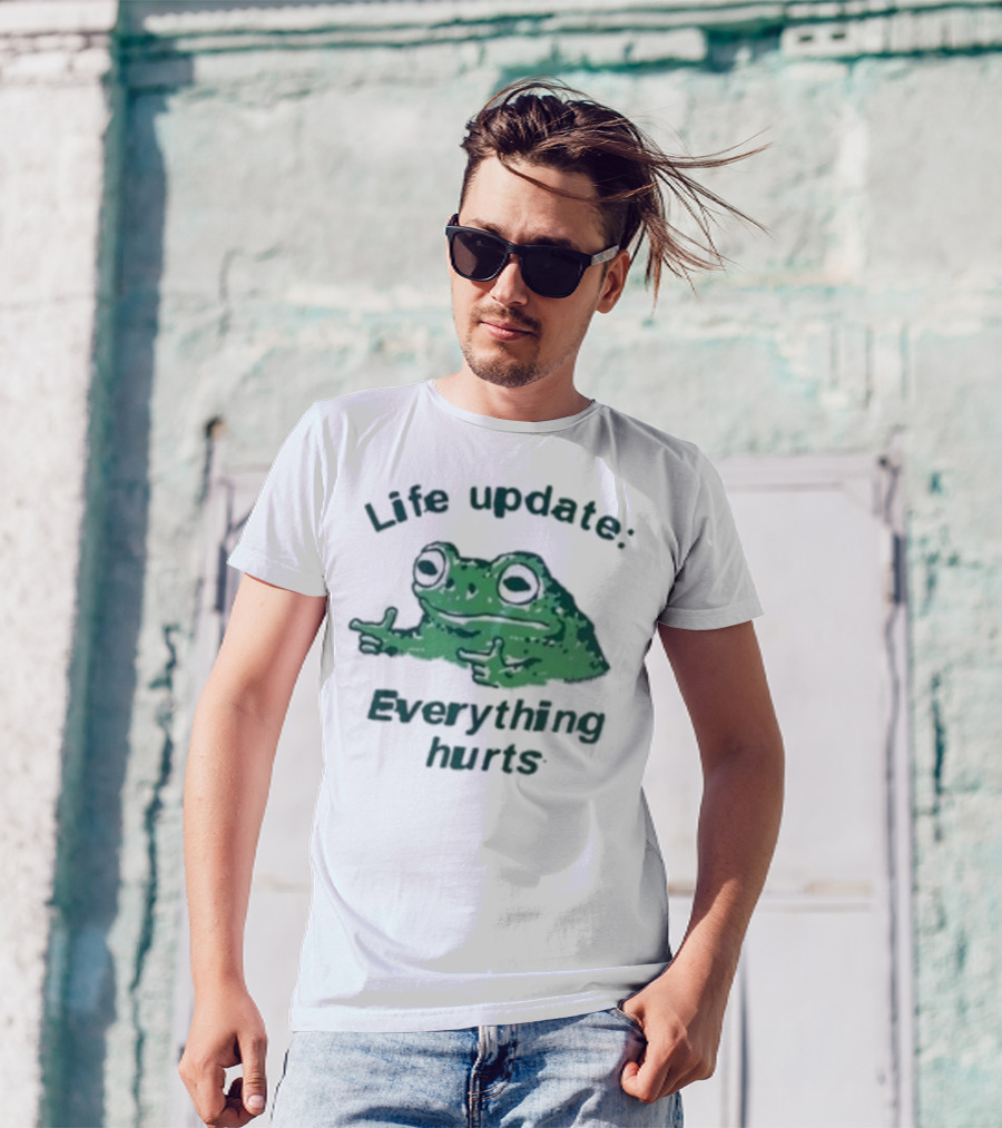 Life Update Everything Hurts Frog Expression Meme T-Shirt