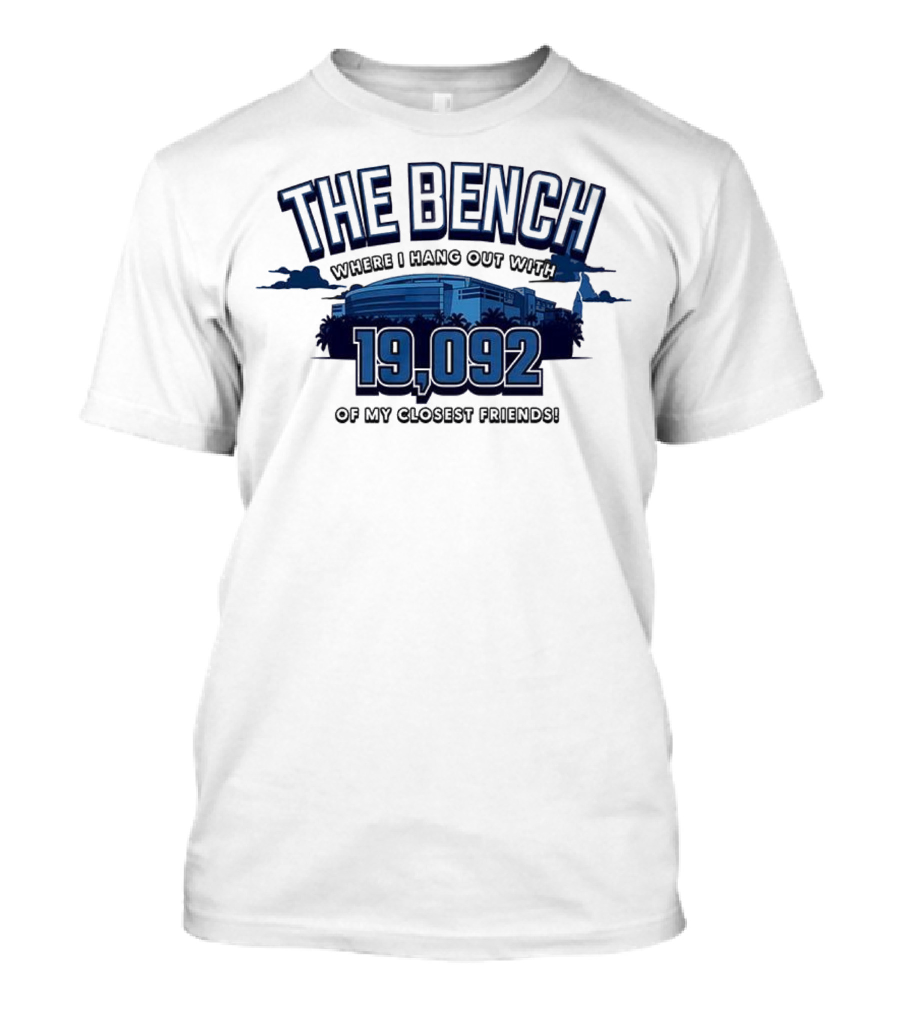The Bench Where I Hang Out With 19092 Of My Closest Friends Tampa Bay Lightning T-Shirt