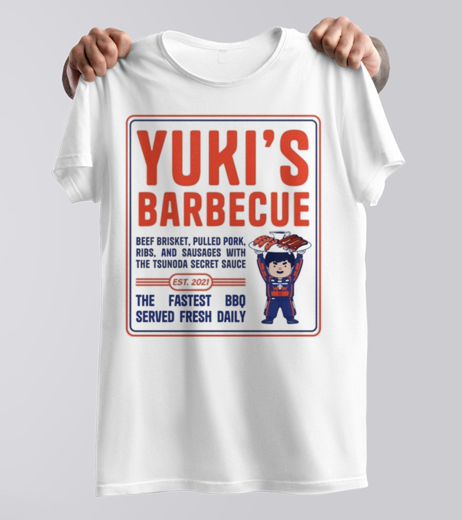 Yuki's Barbecue Beef Brisket Pulled Pork Ribs Sausages Tsunoda Secret Sauce Fastest BBQ Served Fresh Daily Est 2021 T-Shirt