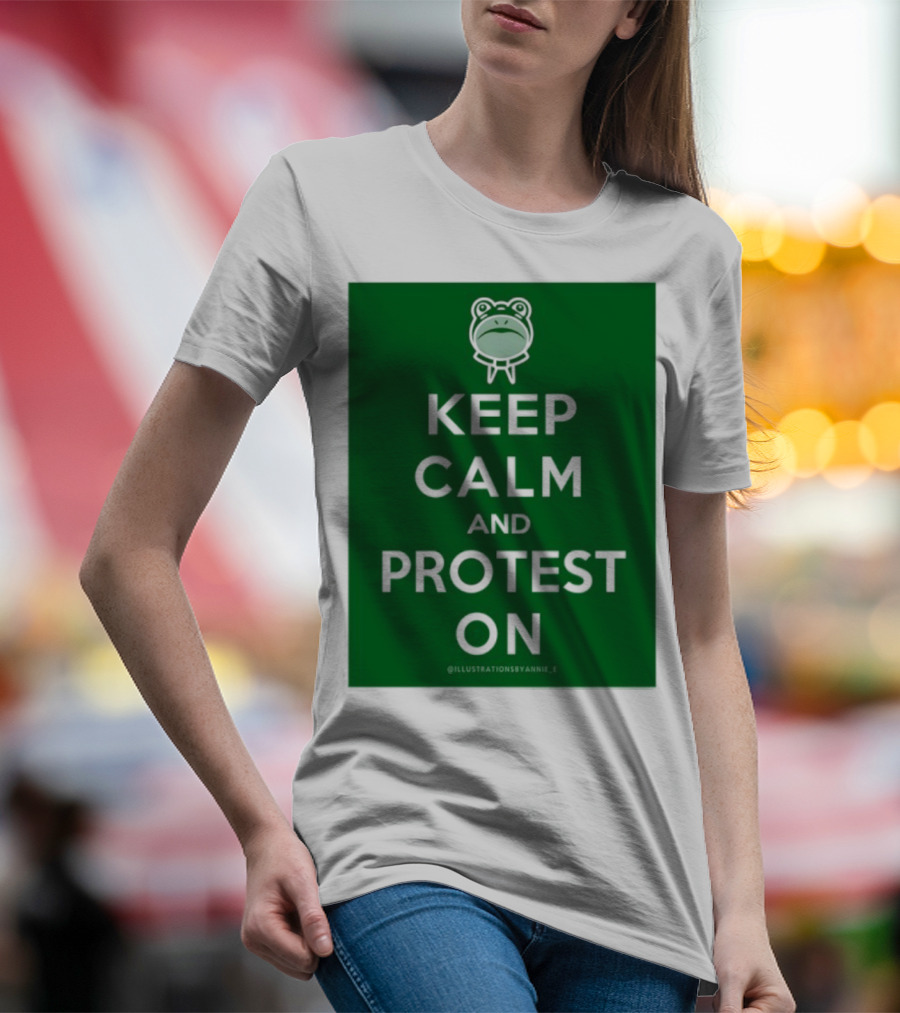 Keep Calm And Protest On With Frog Icon T-Shirt