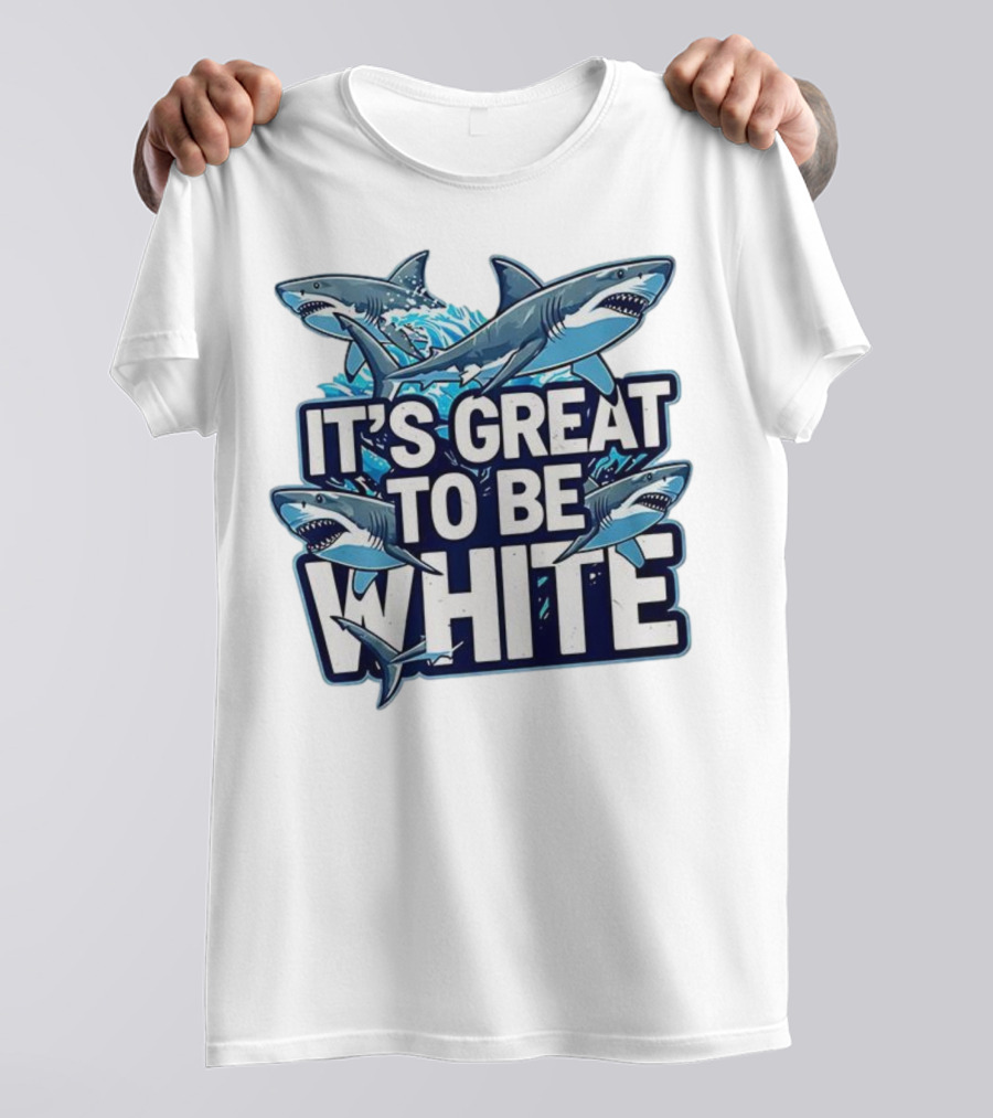 It's Great To Be White Shark Ocean Adventure T-Shirt