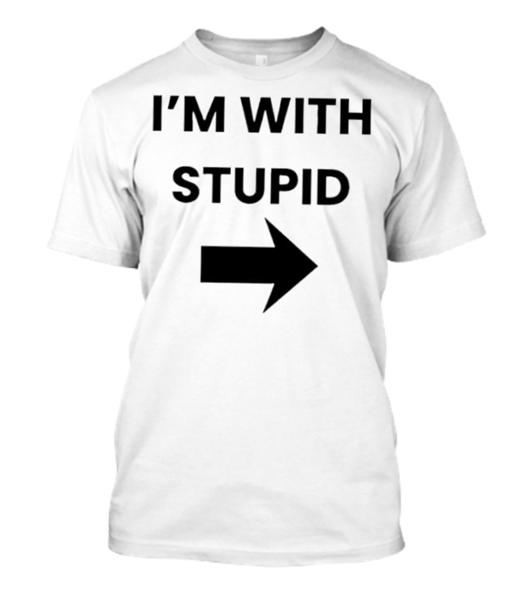 I’m With Stupid Arrow Right T-Shirt