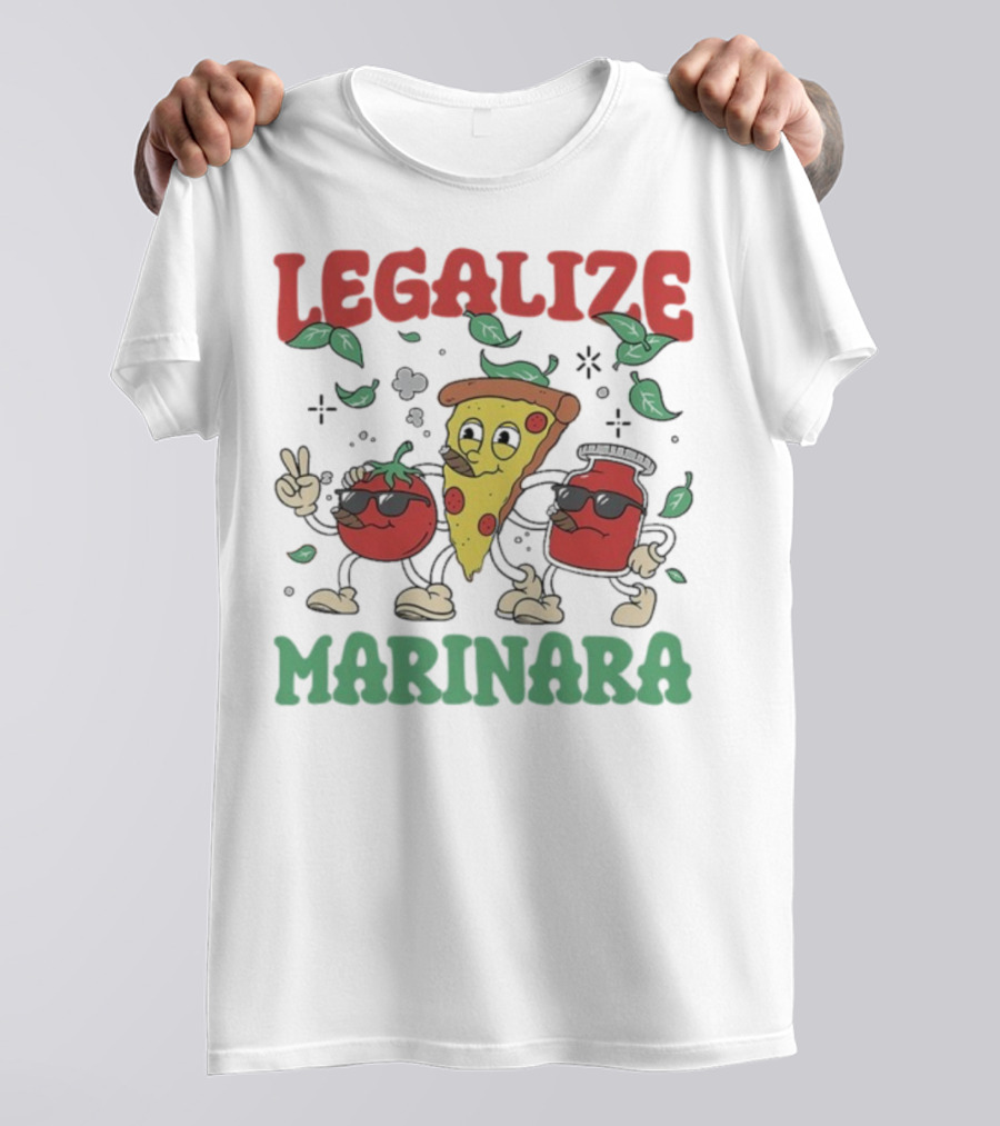 Legalize Marinara Pizza Slice And Cool Tomatoes T-Shirt