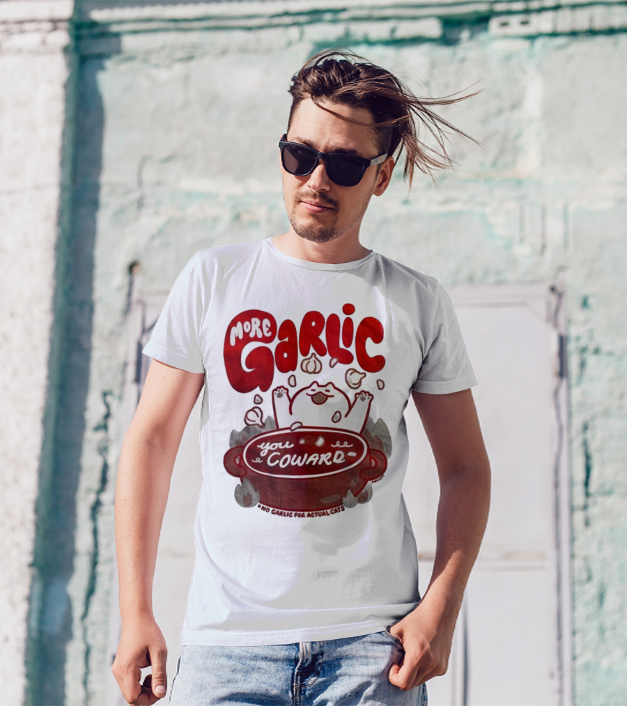 More Garlic You Coward Funny Cat Cooking Slogan T-Shirt
