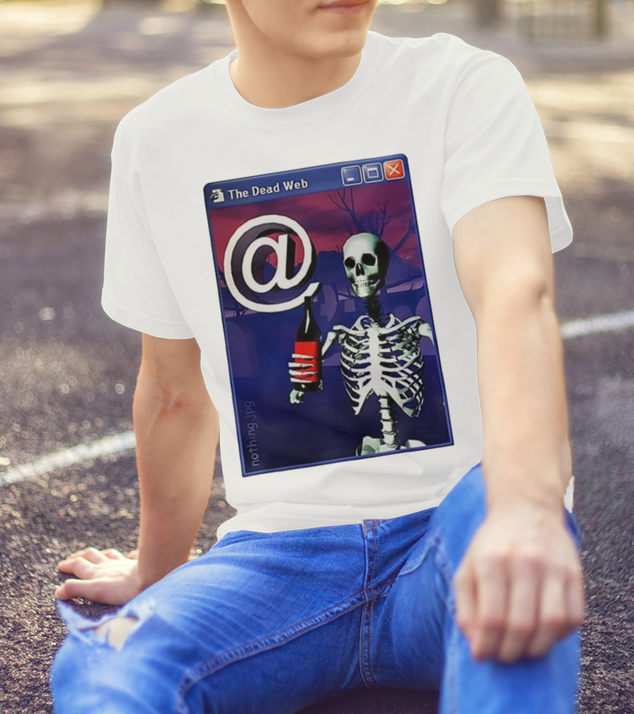 The Dead Web Skeleton With At Symbol And Bottle In Windows Frame Nothing.jpg T-Shirt
