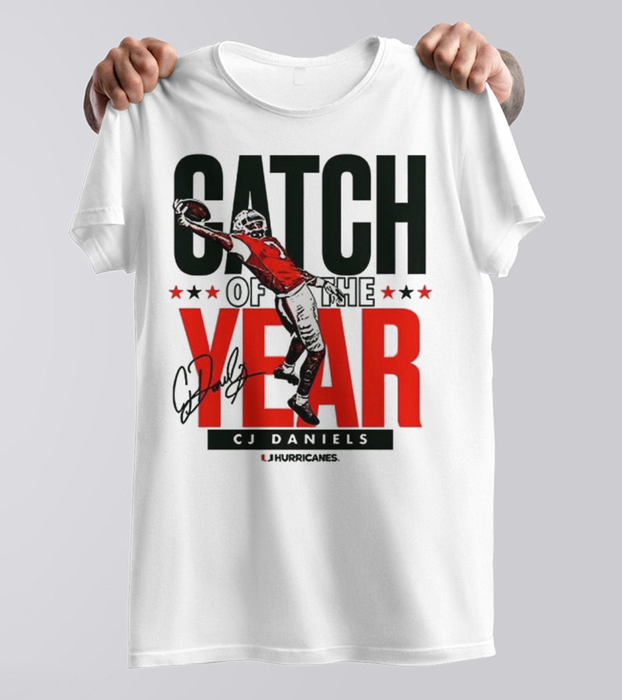 CJ Daniels Catch Of The Year Miami Hurricanes T-Shirt