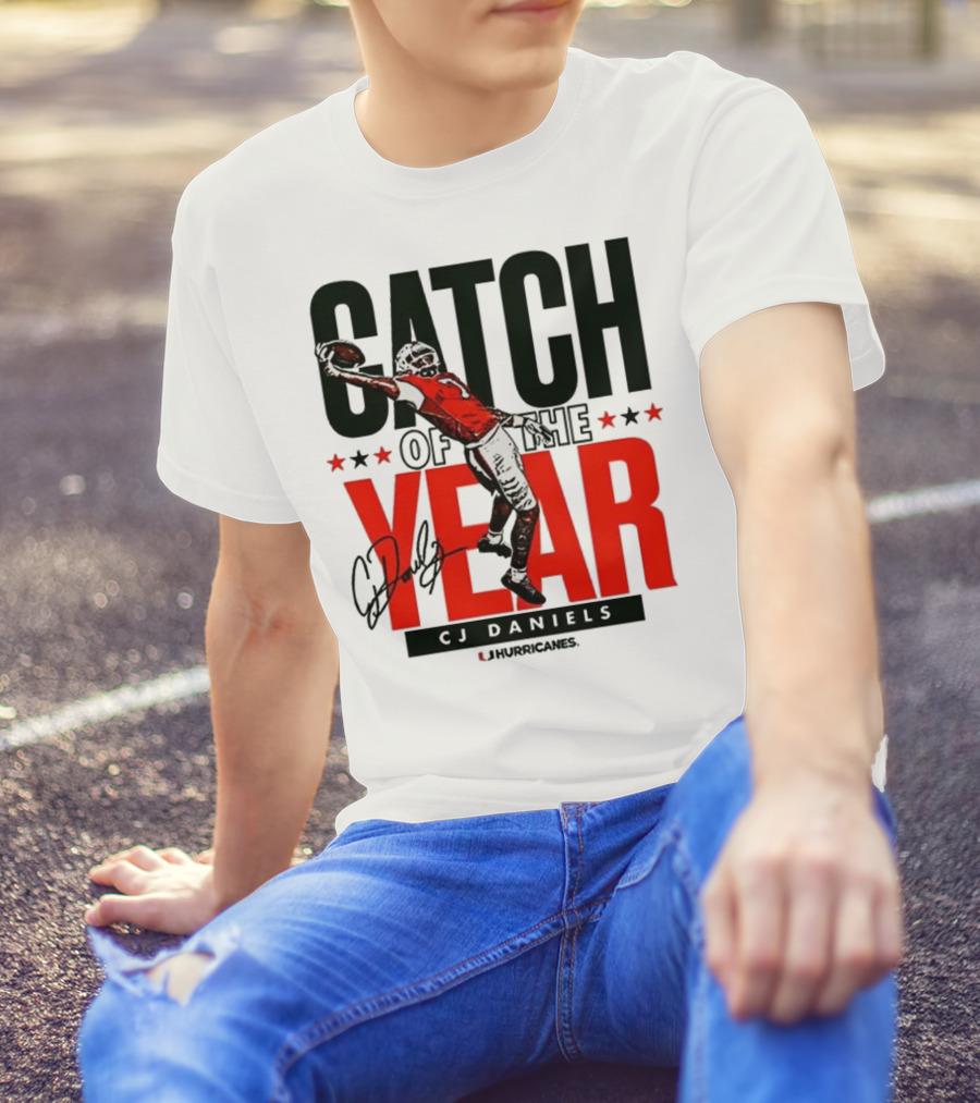 CJ Daniels Catch Of The Year Miami Hurricanes T-Shirt