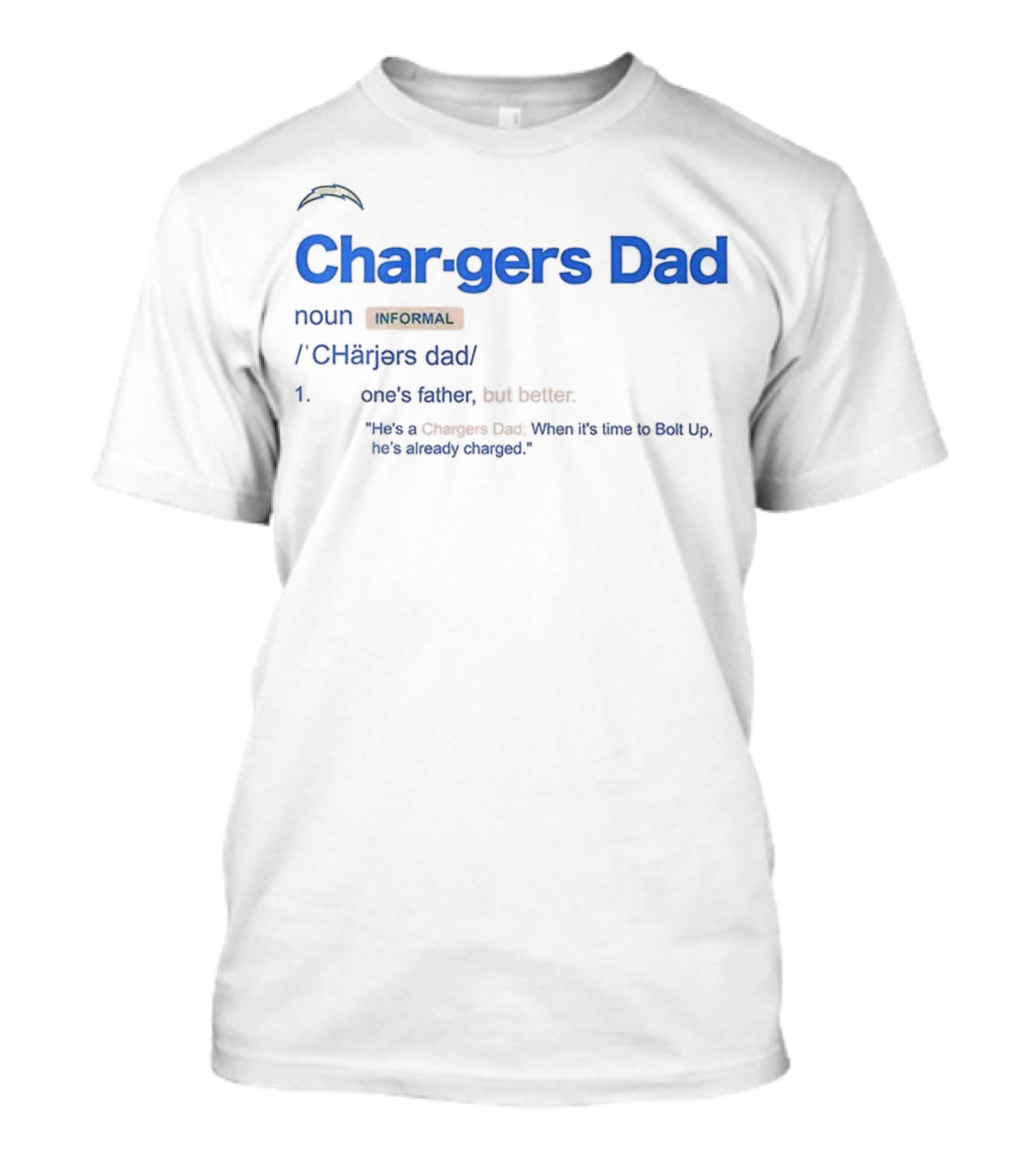 Los Angeles Chargers Dad Definition Better Than Father Quote T-Shirt