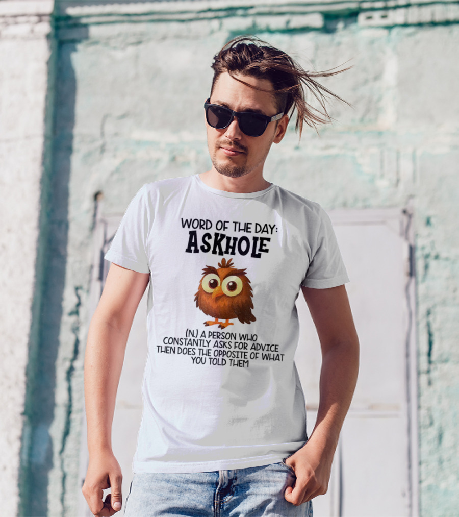 Owl Word Of The Day Askhole Definition Funny Character And Phrase T-Shirt