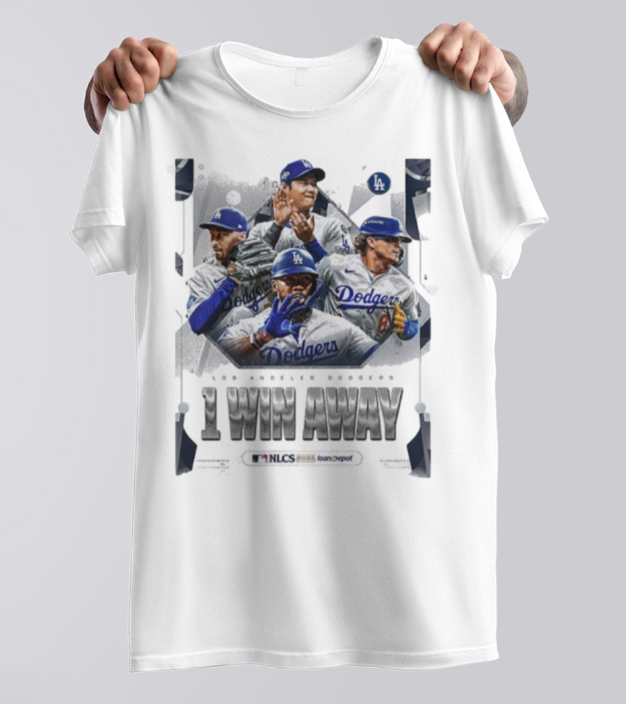 Los Angeles Dodgers 1 Win Away From NLCS MLB 2025 Victory T-Shirt