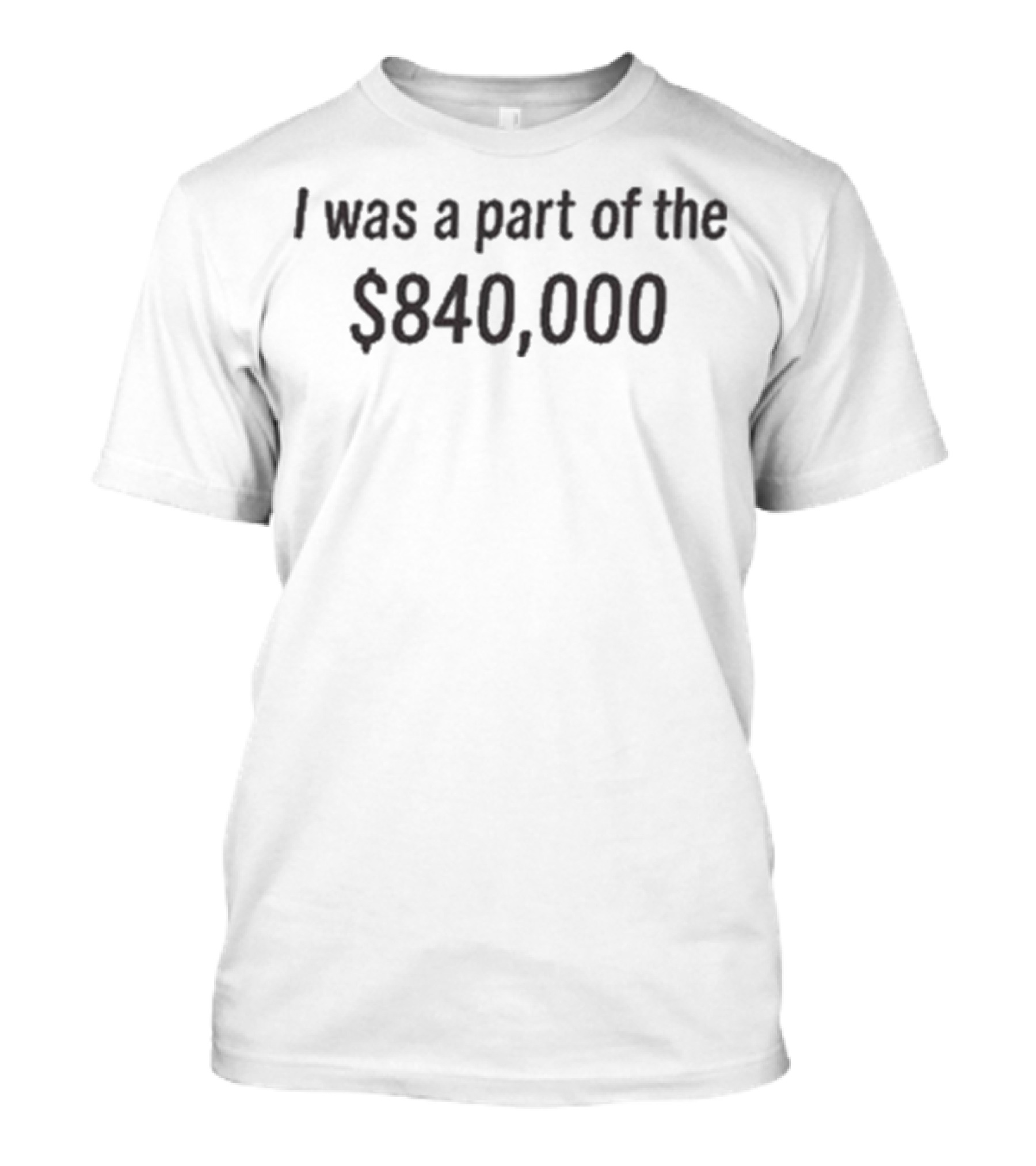 Tonatiuh I Was A Part Of The $840,000 T-Shirt